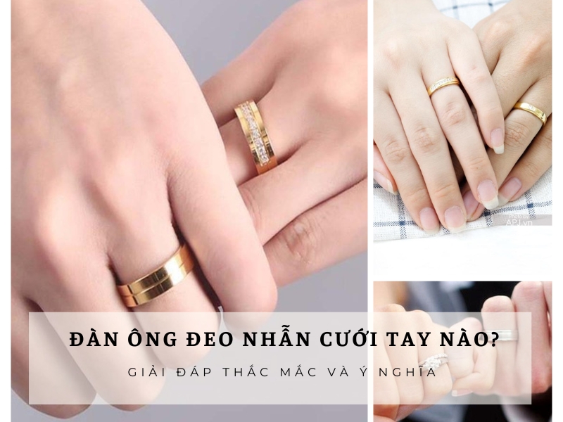 Đàn ông đeo nhẫn cưới tay nào? Giải đáp thắc mắc và ý nghĩa