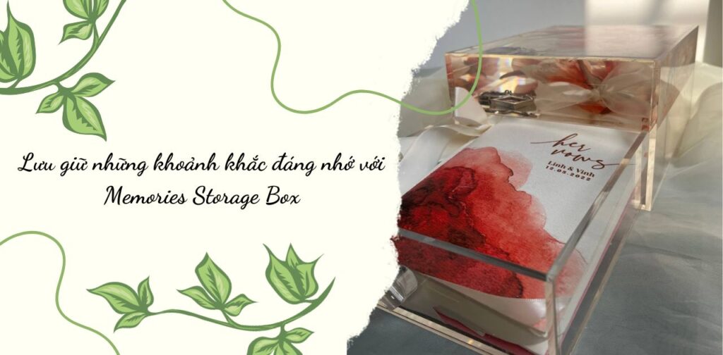 Lưu giữ những khoảnh khắc đáng nhớ với Memories Storage Box