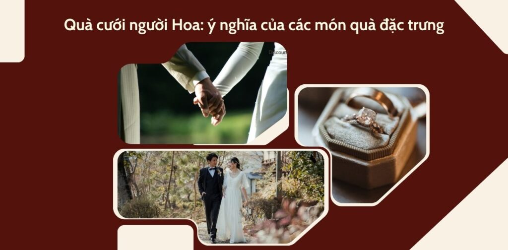 Quà cưới người Hoa: ý nghĩa của các món quà đặc trưng