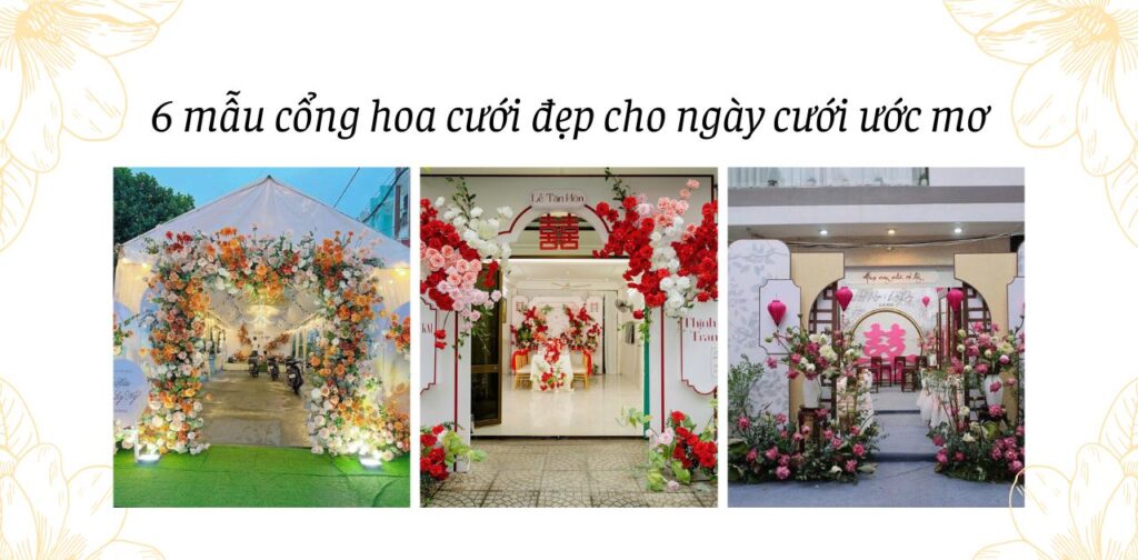 5 mẫu cổng hoa cưới đẹp cho ngày cưới ước mơ