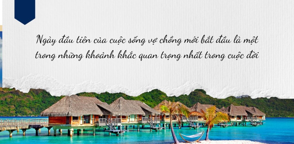 Ngày đầu tiên của cuộc sống vợ chồng mới bắt đầu là một trong những khoảnh khắc quan trọng nhất trong cuộc đời
