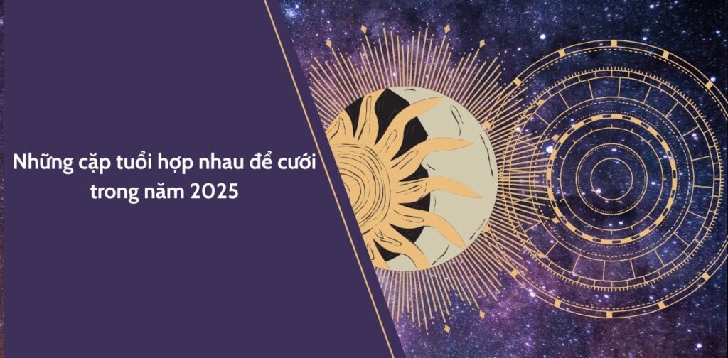Những cặp tuổi hợp nhau để cưới trong năm 2025