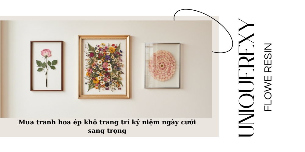 Mua tranh hoa ép khô trang trí kỷ niệm ngày cưới sang trọng